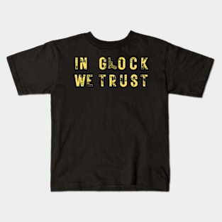 In Glock We Trust Tees for Men & Women Kids T-Shirt